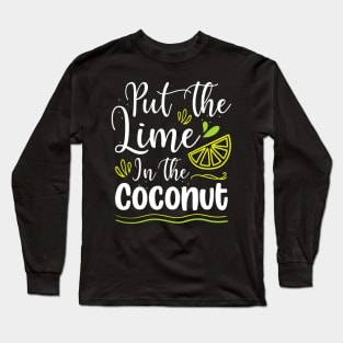 Put the lime in the coconut Summer Casual Long Sleeve T-Shirt